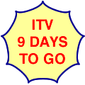 ITV, nine days to go